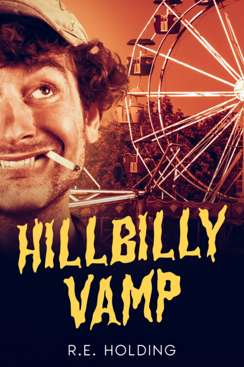 Hillbilly Vamp; A Horror Comedy by R.E. Holding